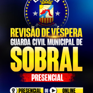 Revisão de Véspera GCM Sobral
